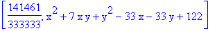 [141461/333333, x^2+7*x*y+y^2-33*x-33*y+122]